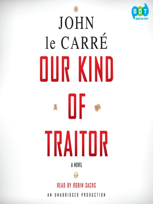 Title details for Our Kind of Traitor by John le Carré - Available